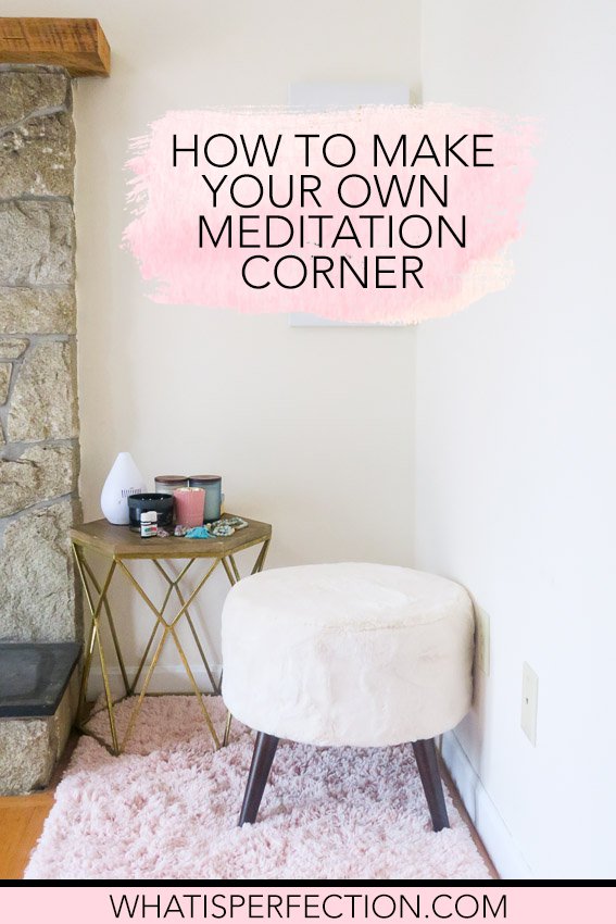 how to make your own meditation corner - what is perfection blog