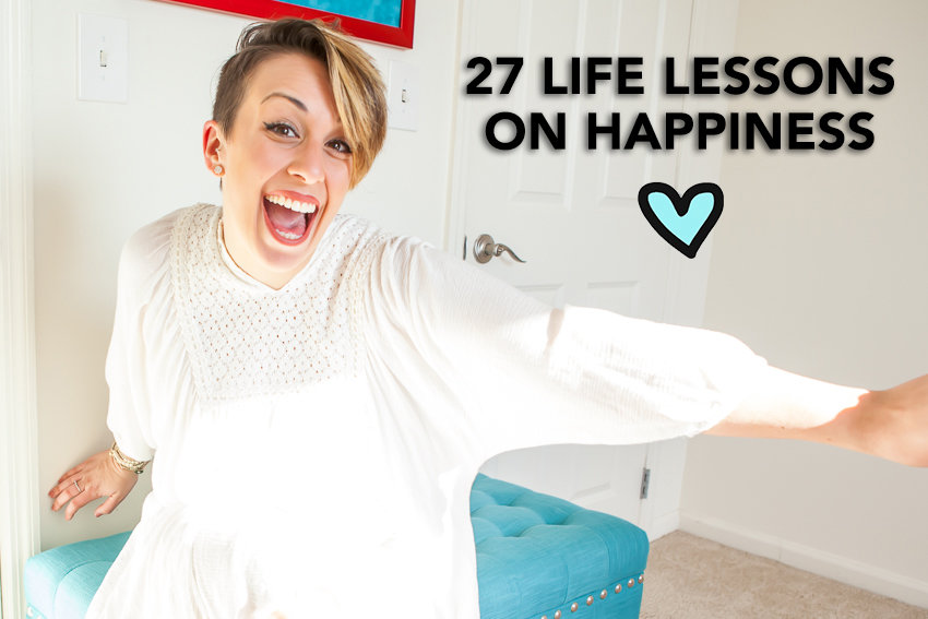 Finding Happiness: 27 Lessons I Learned in Life