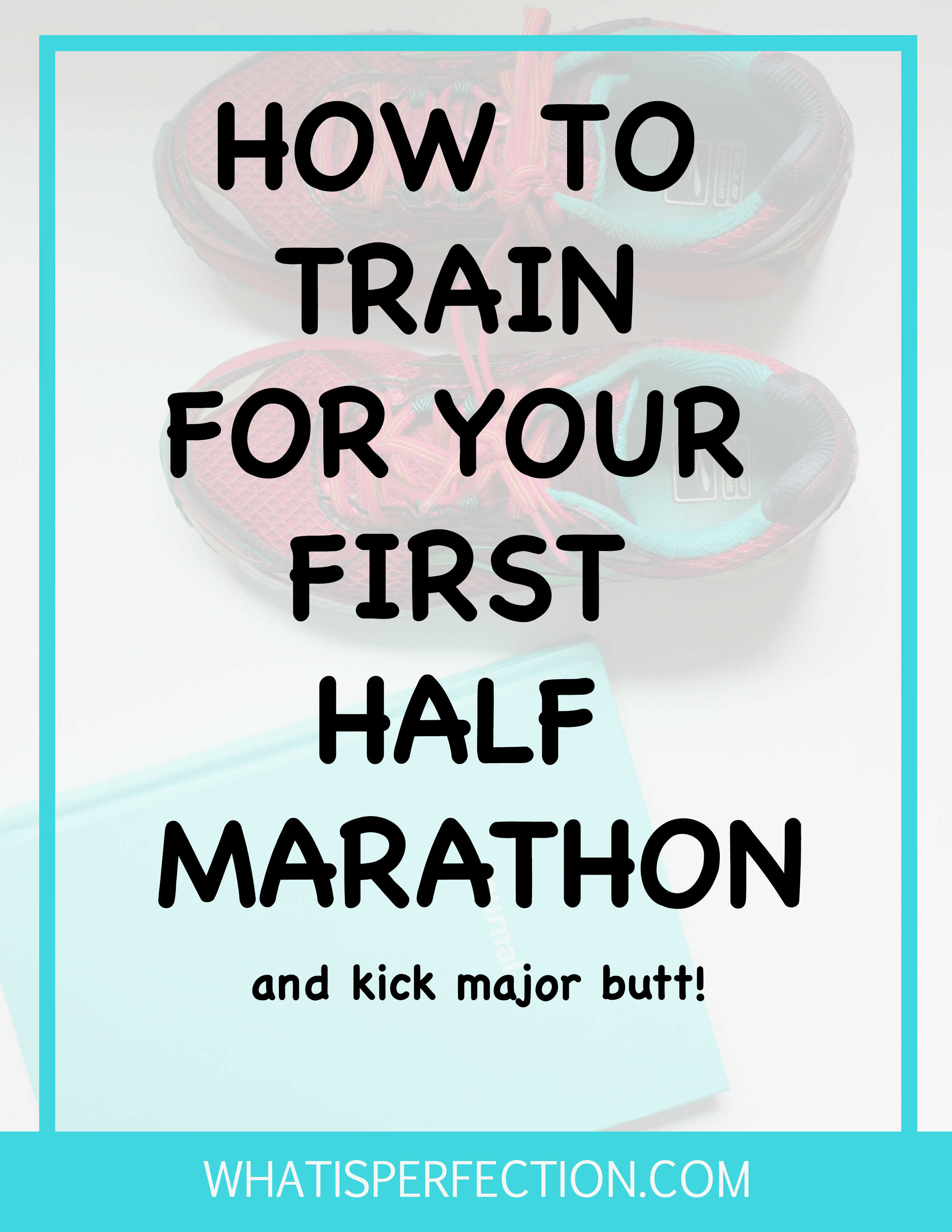 Half Marathon Training train for a half marathon What is Perfection