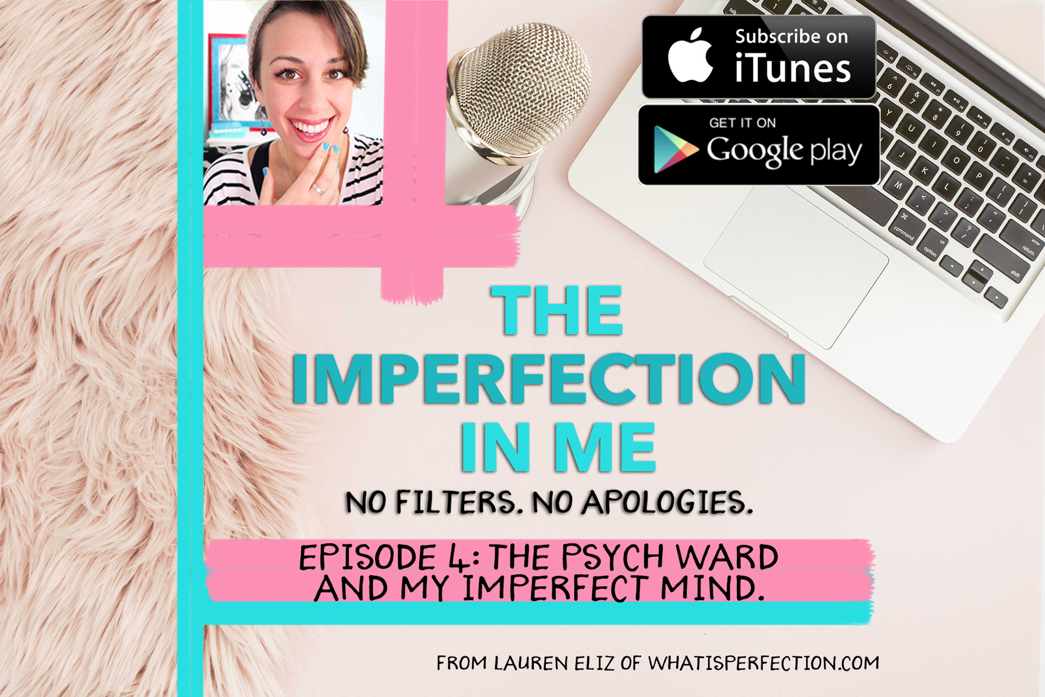 Episode 4: The Psych Ward and My Imperfect Mind.